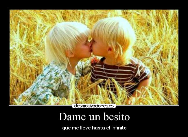 Dame un besito -