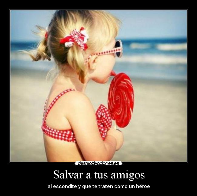 Salvar a tus amigos - 