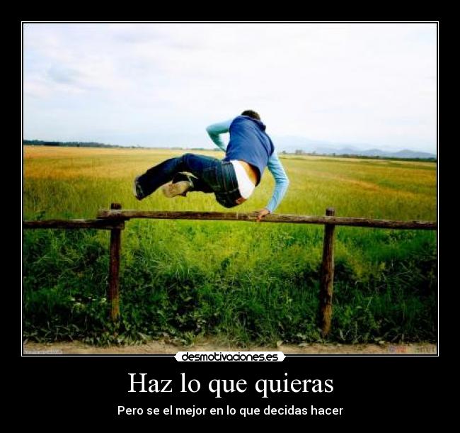 Haz lo que quieras -