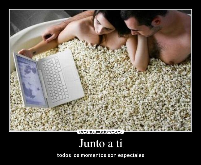 Junto a ti - todos los momentos son especiales