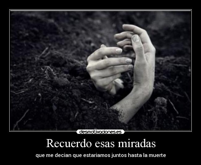 Recuerdo esas miradas - 