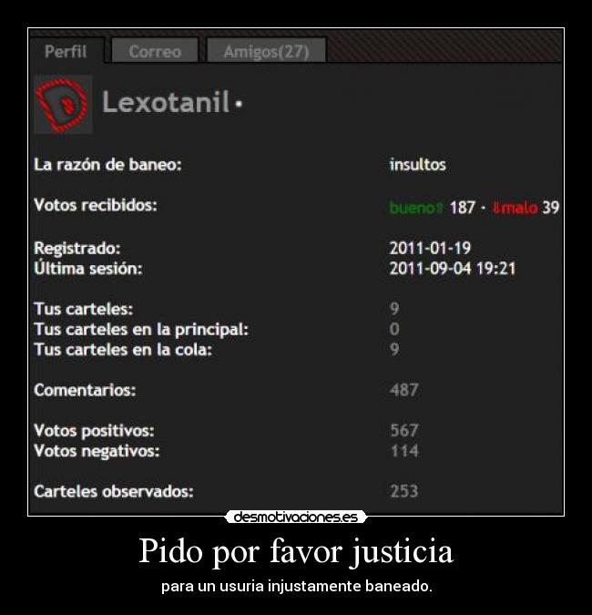 Pido por favor justicia - para un usuria injustamente baneado.