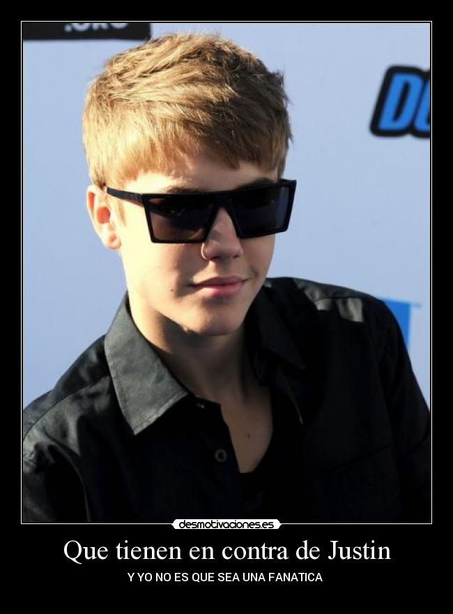 Que tienen en contra de Justin - 