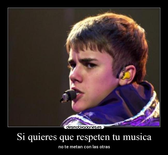 Si quieres que respeten tu musica - no te metan con las otras