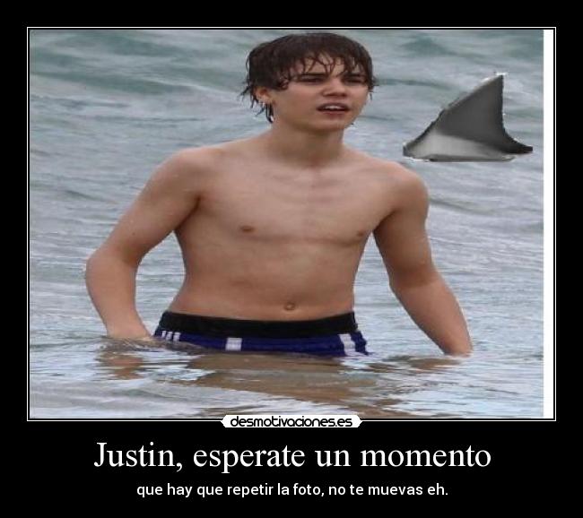 Justin, esperate un momento - que hay que repetir la foto, no te muevas eh.