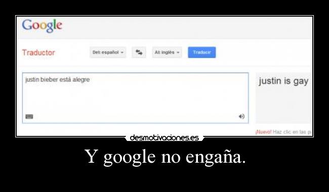 Y google no engaña. -
