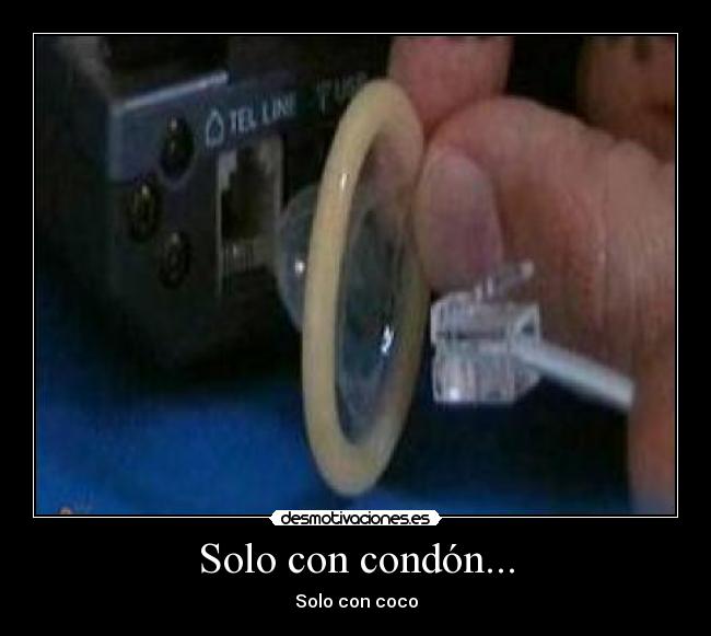 Solo con condón... - 