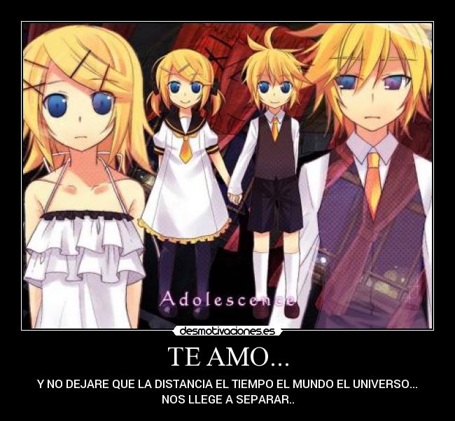 TE AMO... - Y NO DEJARE QUE LA DISTANCIA EL TIEMPO EL MUNDO EL UNIVERSO...
NOS LLEGE A SEPARAR..