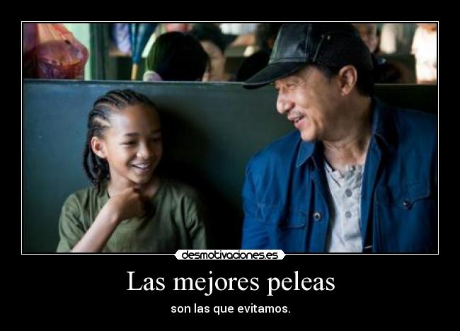 Las mejores peleas - son las que evitamos.