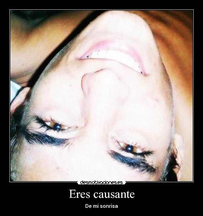 Eres causante - De mi sonrisa