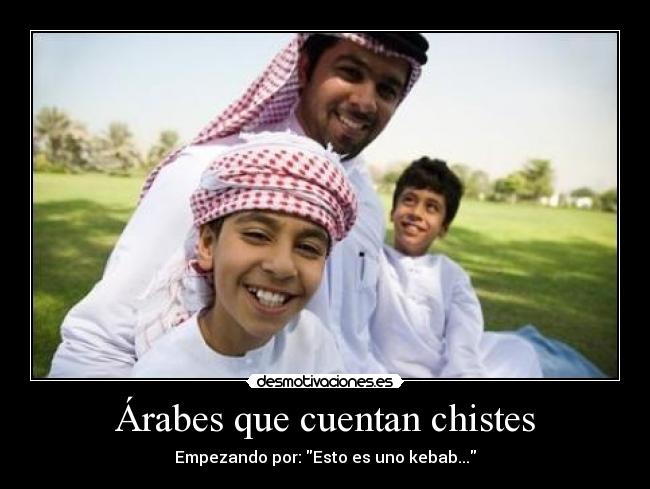 carteles arabe islamico chiste kebab comida chiquito calzada eugenio rovira desmotivaciones