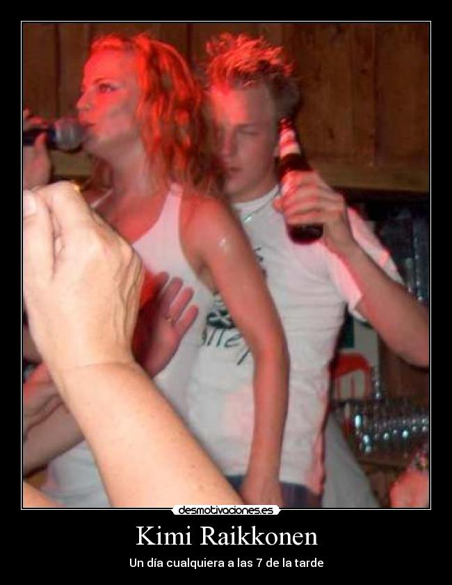Kimi Raikkonen - Un día cualquiera a las 7 de la tarde