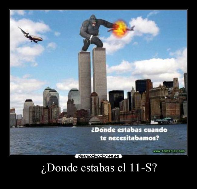 ¿Donde estabas el 11-S? -