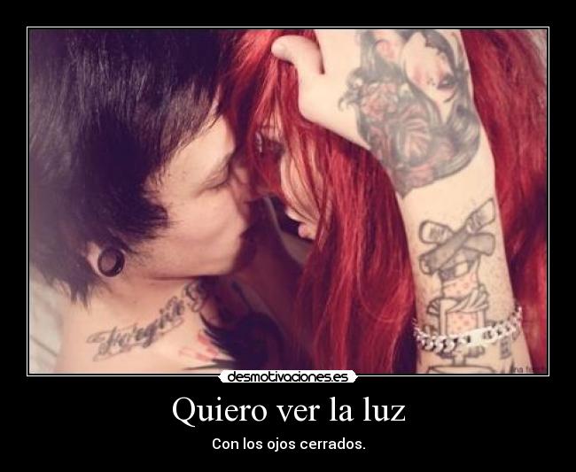 Quiero ver la luz - 