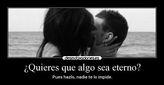 carteles cartelesbuenosaqui panoramicas eterno amor desmotivaciones