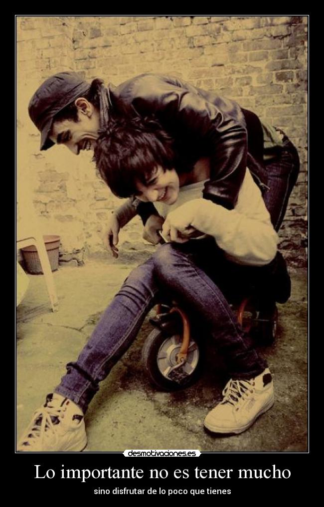 Lo importante no es tener mucho - 