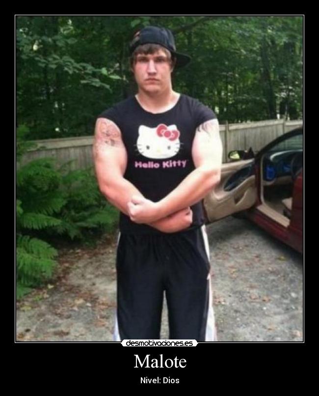 Malote - Nivel: Dios