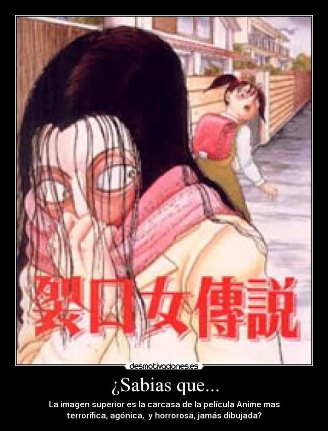 ¿Sabias que... - La imagen superior es la carcasa de la película Anime mas
terrorífica, agónica,  y horrorosa, jamás dibujada?