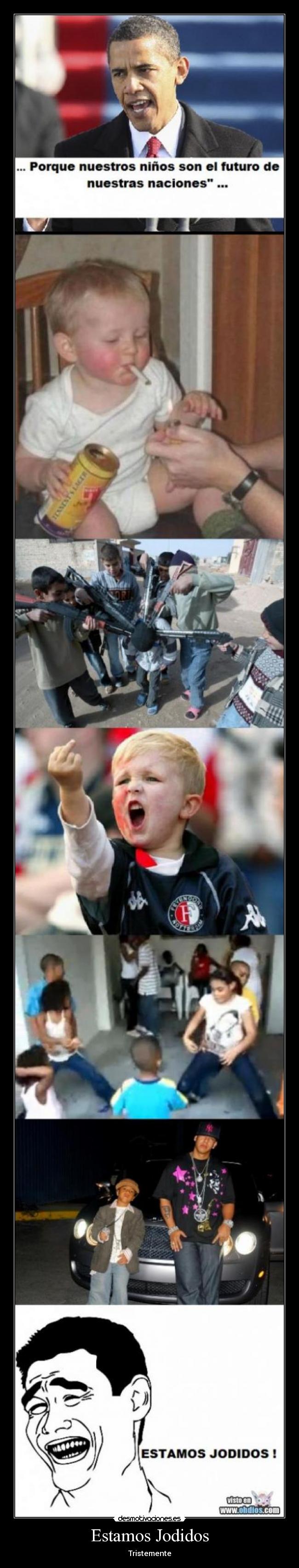 Estamos Jodidos - Tristemente