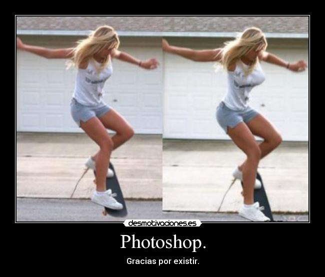 Photoshop. - Gracias por existir.