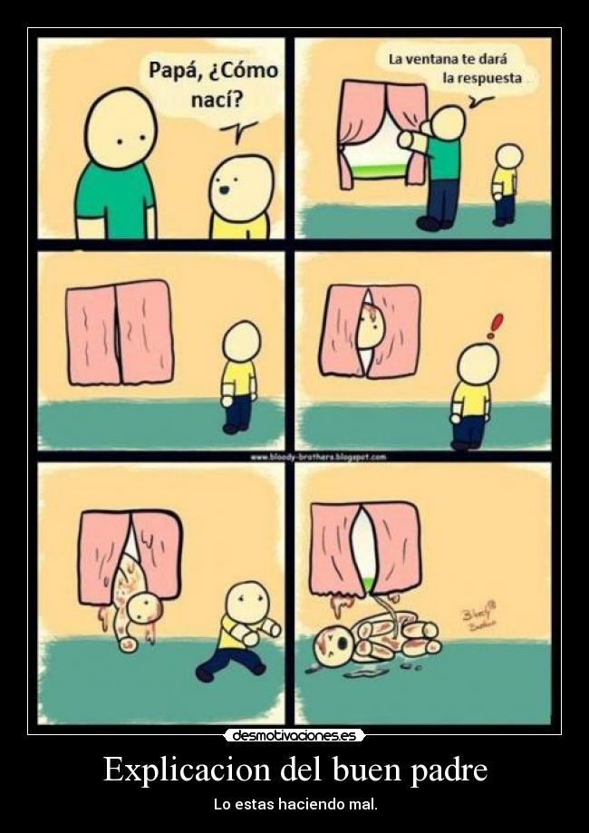 Explicacion del buen padre - Lo estas haciendo mal.