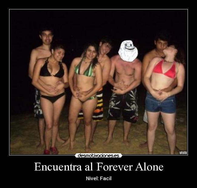Encuentra al Forever Alone - Nivel: Facil