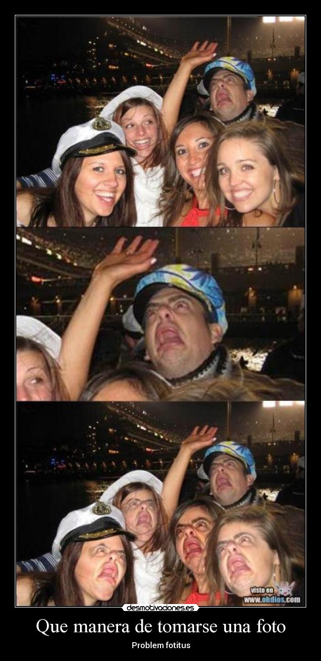 Que manera de tomarse una foto - 