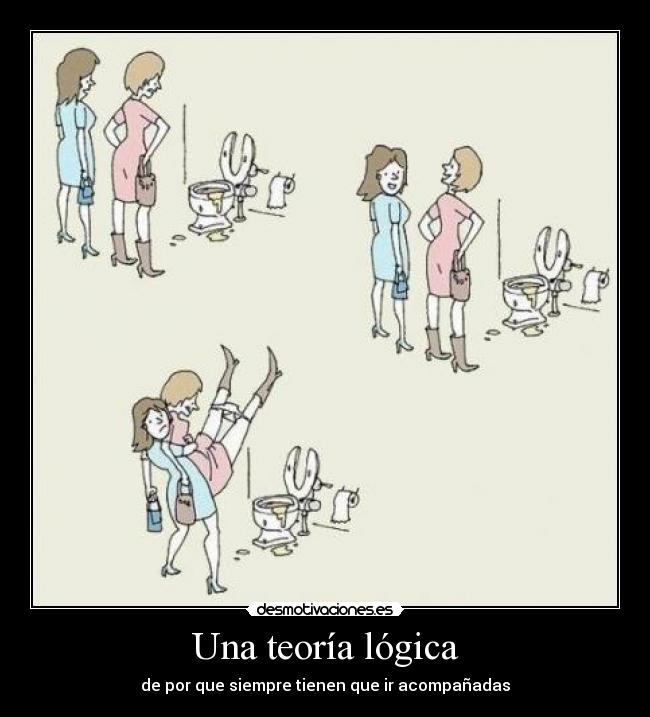 Una teoría lógica - de por que siempre tienen que ir acompañadas