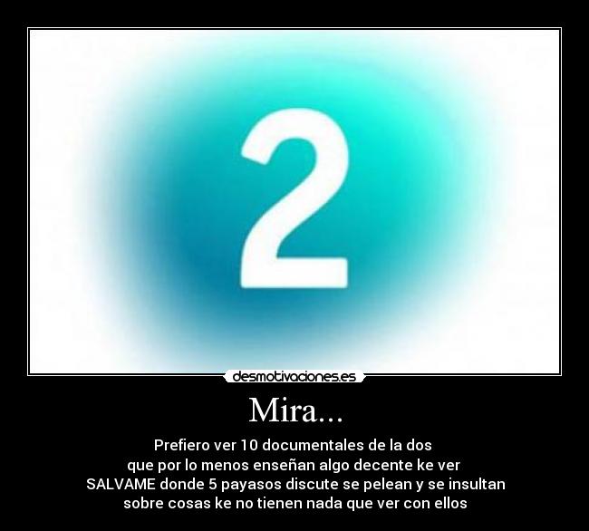 Mira... -