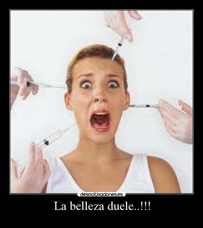 La belleza duele..!!! - 