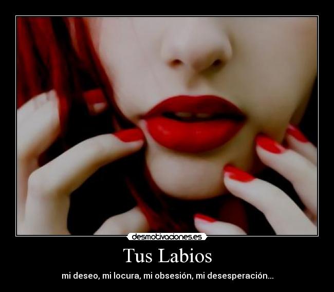 carteles labios amor desmotivaciones
