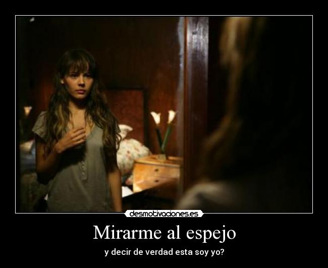 Mirarme al espejo - 