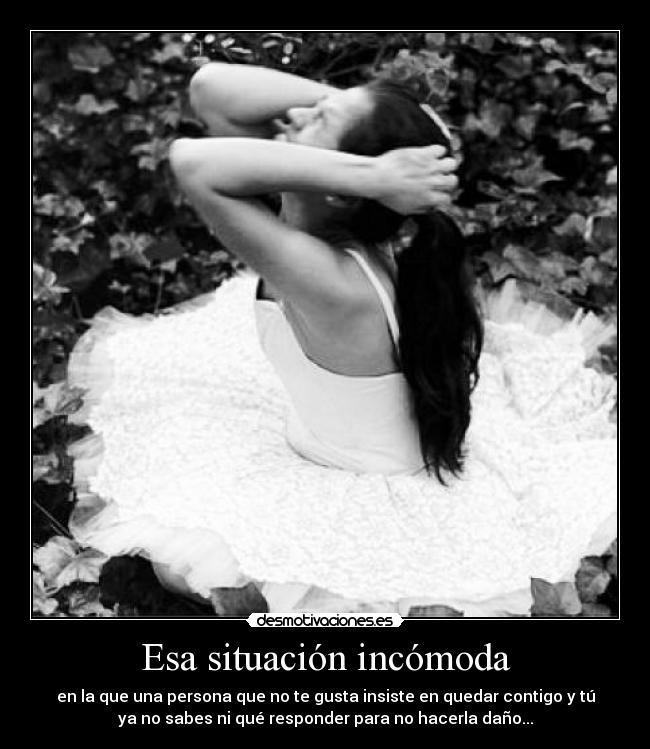 Esa situación incómoda - 
