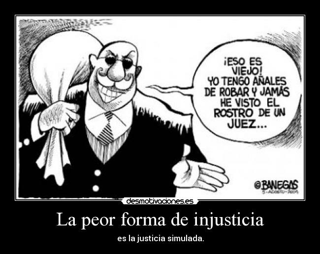 La peor forma de injusticia Desmotivaciones