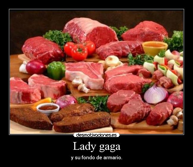 Lady gaga - y su fondo de armario.