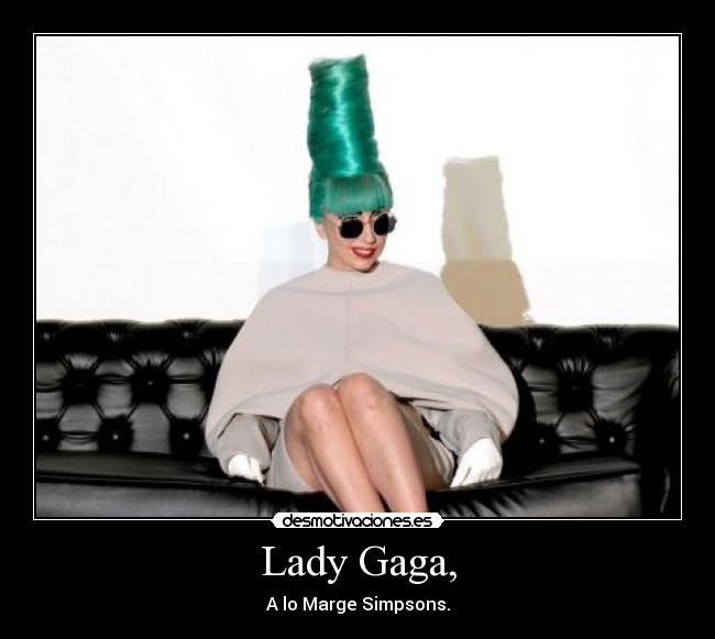 Lady Gaga, - 