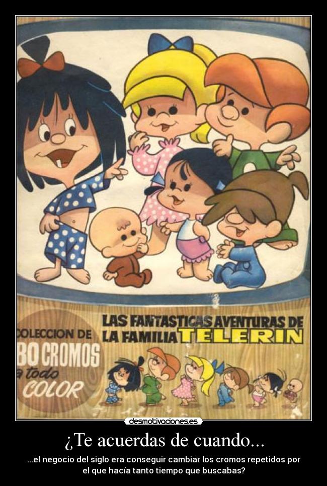 ¿Te acuerdas de cuando... -