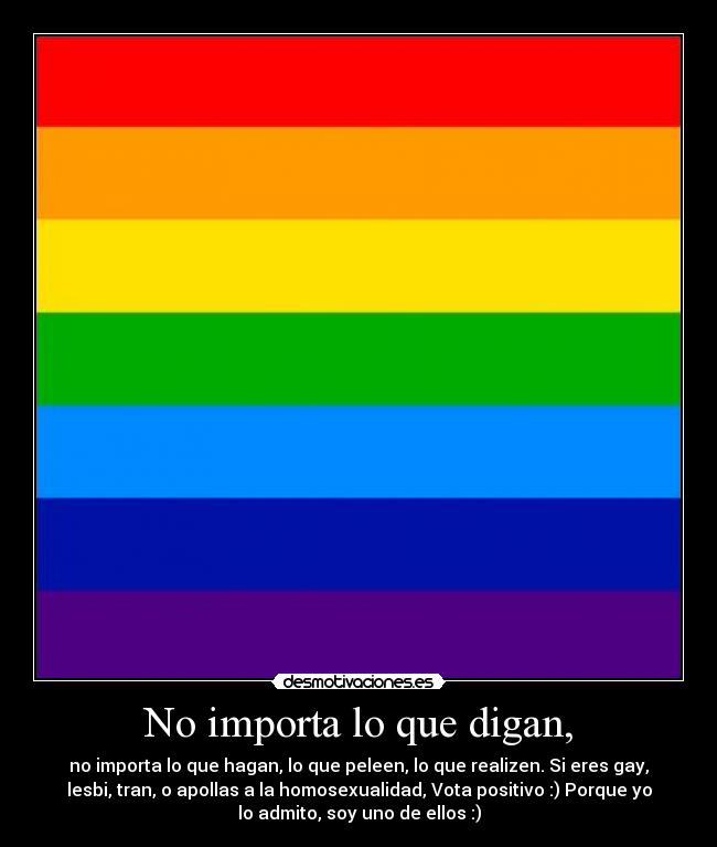 No importa lo que digan, - 