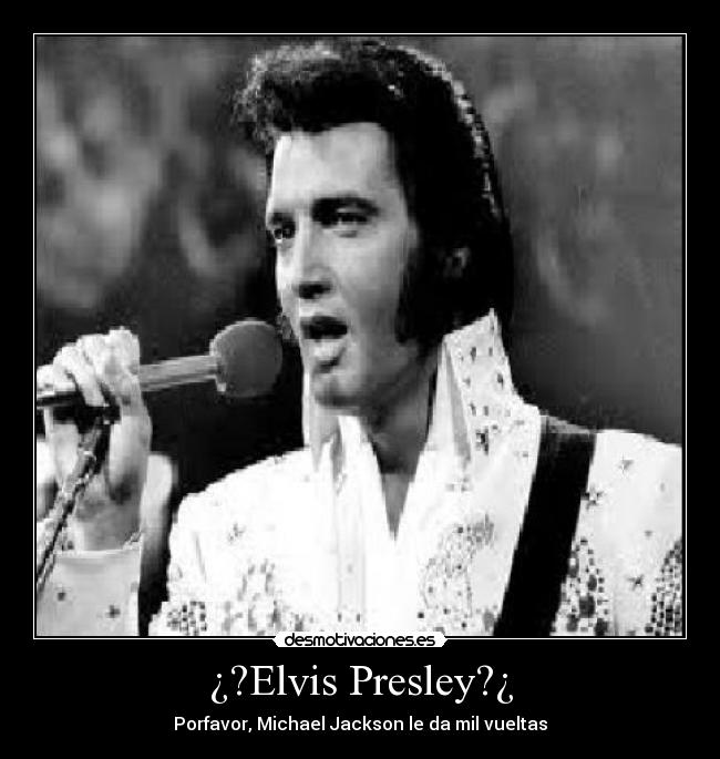 carteles elvis presley michael jackson desmotivaciones