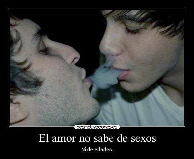 El amor no sabe de sexos - Ni de edades.