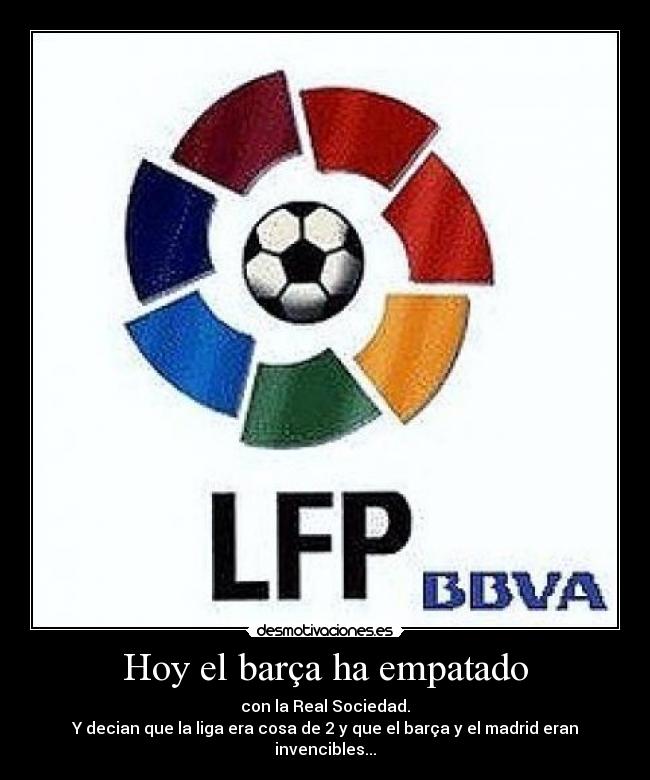 Hoy el barça ha empatado -