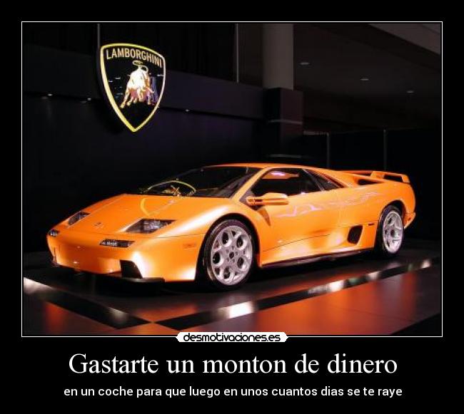 Gastarte un monton de dinero - en un coche para que luego en unos cuantos dias se te raye