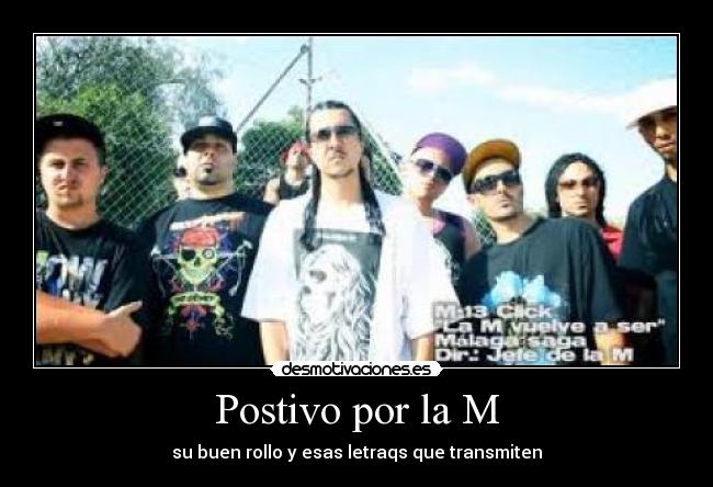 Postivo por la M - su buen rollo y esas letraqs que transmiten