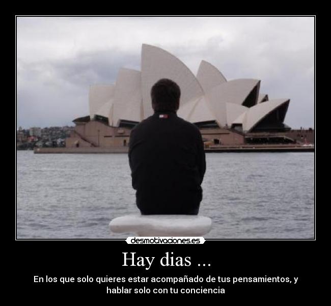 Hay dias ... - 