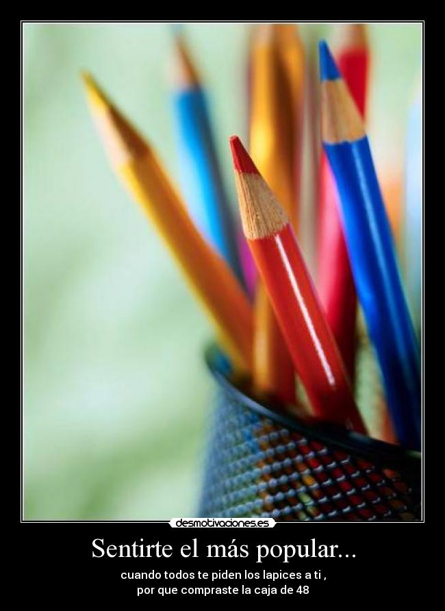 Sentirte el más popular... - 