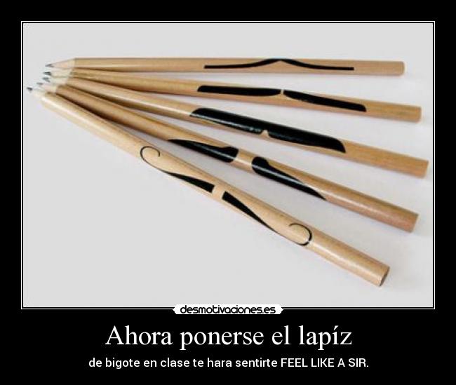 Ahora ponerse el lapíz -