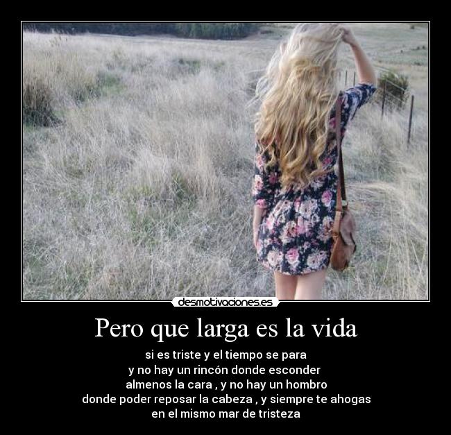 Pero que larga es la vida - 