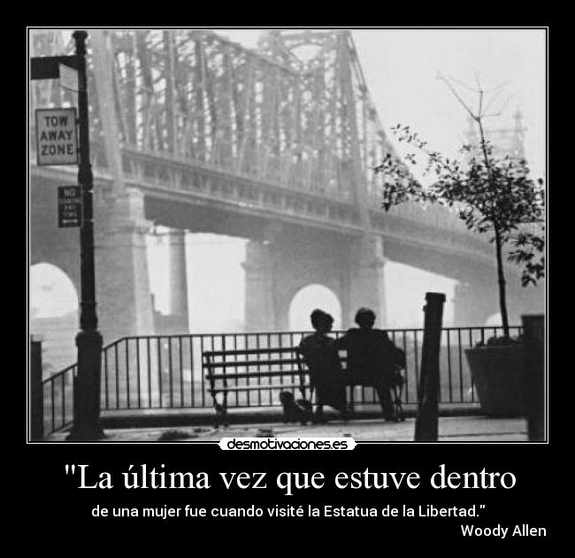 La última vez que estuve dentro -