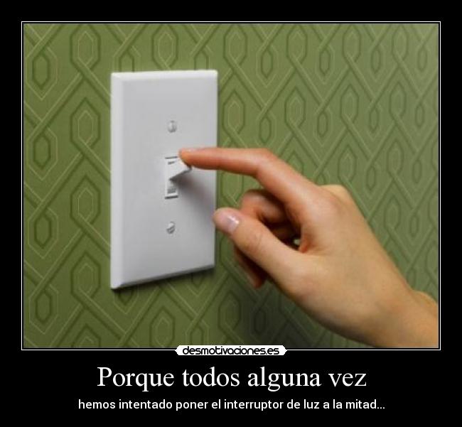 Porque todos alguna vez - 