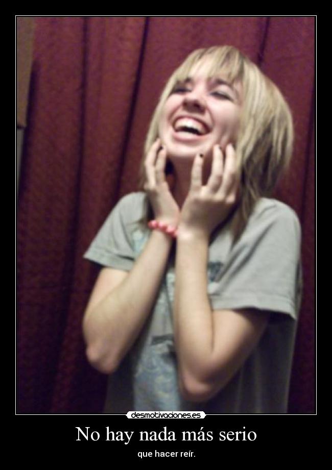 No hay nada más serio -